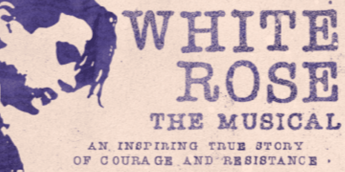 "White Rose: The Musical" - Brian Belding's Ode to Courage and Resistance