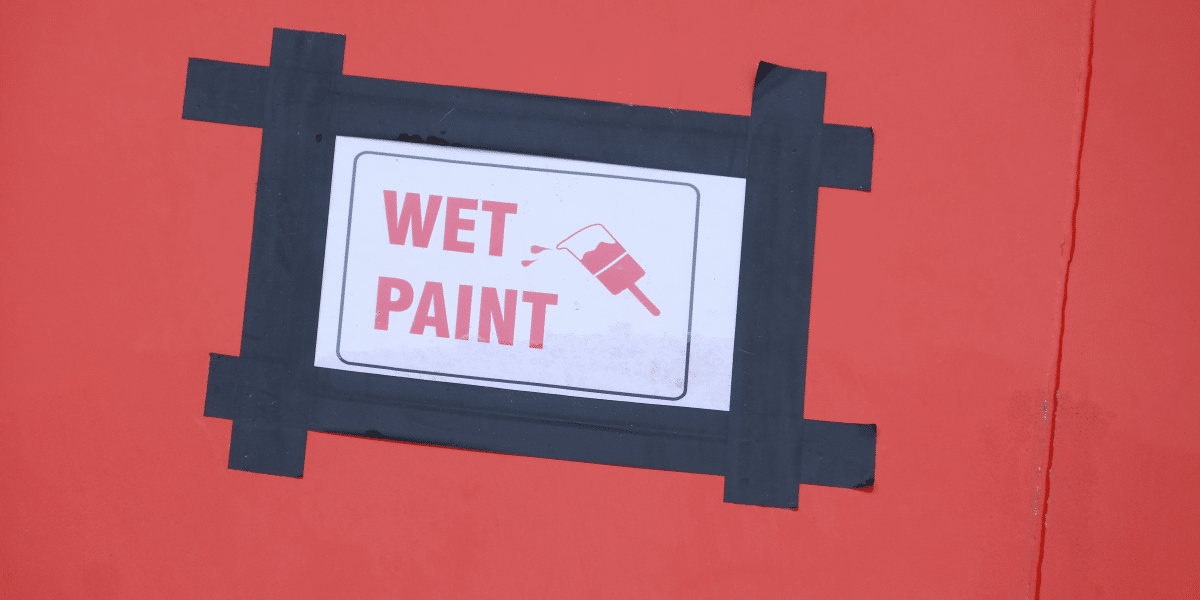 Fresh Coat- The Critical Message Behind Wet Paint Signs