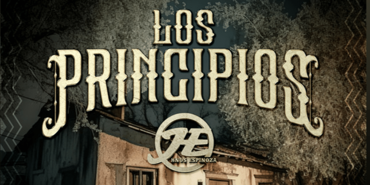 Hermanos Espinoza's Los Principios A Musical Tribute