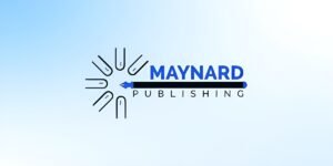 Why Maynard Publishing Is Among the Popular Self-Publishing Companies for New Authors