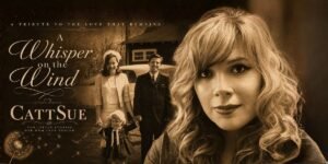 CattSue’s “A Whisper on the Wind” Is a Love Letter That Time Couldn’t Erase