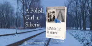 The Art of Translation: How Isabella Skrypczak Transformed Her Grandmother's Memoir Into English