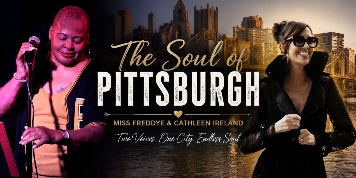 The Soul of Pittsburgh: How Miss Freddye and Cathleen Ireland Keep a City's Musical Heart Beating