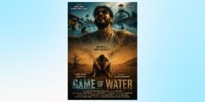 Game of Water, A Powerful Film on the Global Water Crisis, Makes Waves Internationally