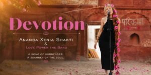 Single Review of Ananda Xenia Shakti and Love Power the Band, Devotion