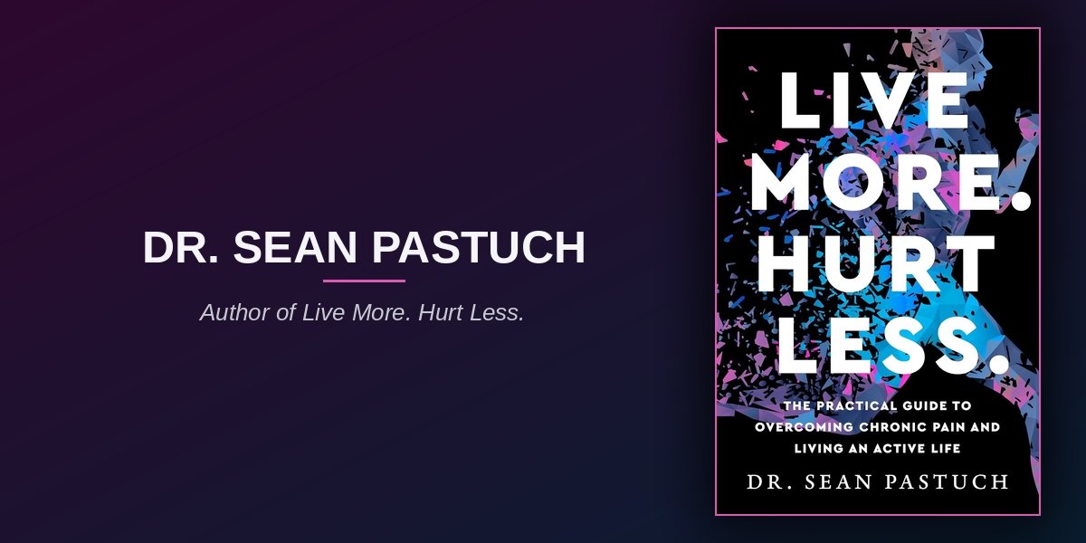 The Conversation People Usually Never Get to Have About Chronic Pain: Dr. Sean Pastuch Finally Made It Available to Everyone in One Book